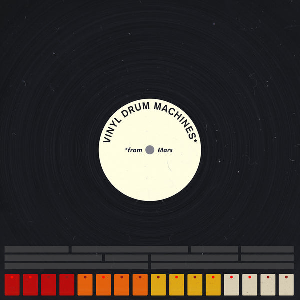 VINYL DRUM MACHINES FROM MARS | Samples From Mars