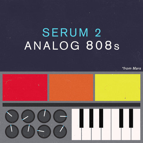 SERUM 2 ANALOG 808s FROM MARS