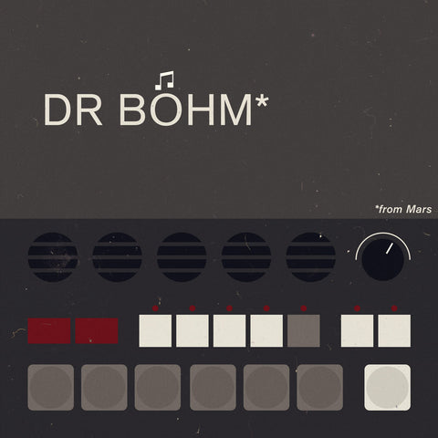 DR BOHM FROM MARS