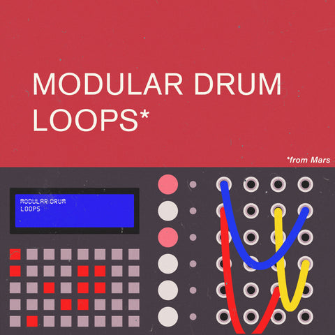 MODULAR DRUM LOOPS FROM MARS